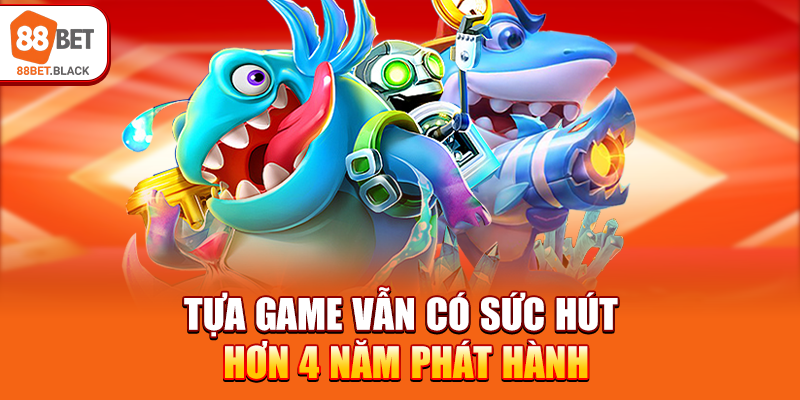 Tựa game vẫn có sức hút hơn 4 năm phát hành
